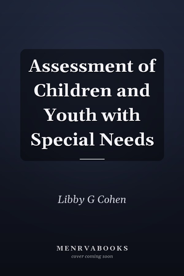 Assessment of Children and Youth with Special Needs