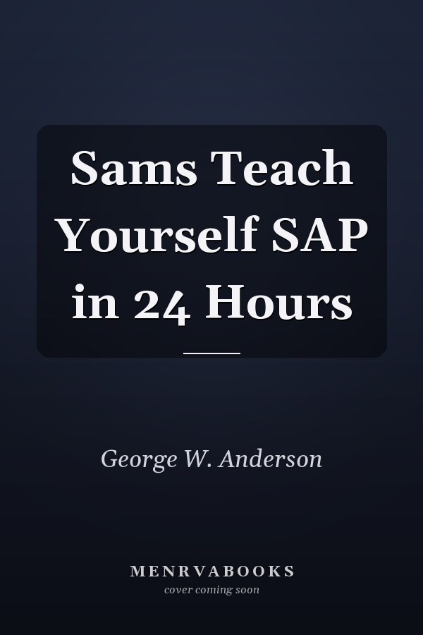 Sams Teach Yourself SAP in 24 Hours