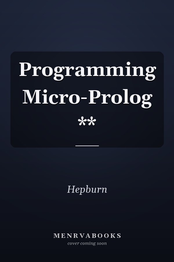 Programming Micro-Prolog **