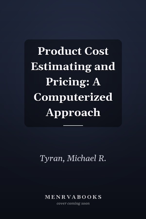 Product Cost Estimating and Pricing: A Computerized Approach