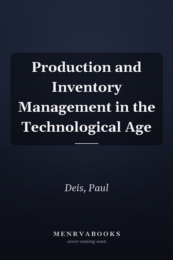 Production and Inventory Management in the Technological Age