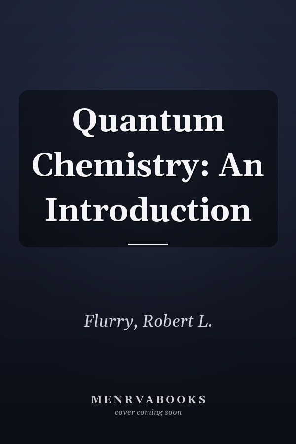 Quantum Chemistry: An Introduction