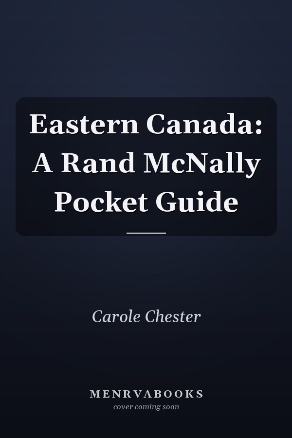 Eastern Canada: A Rand McNally Pocket Guide