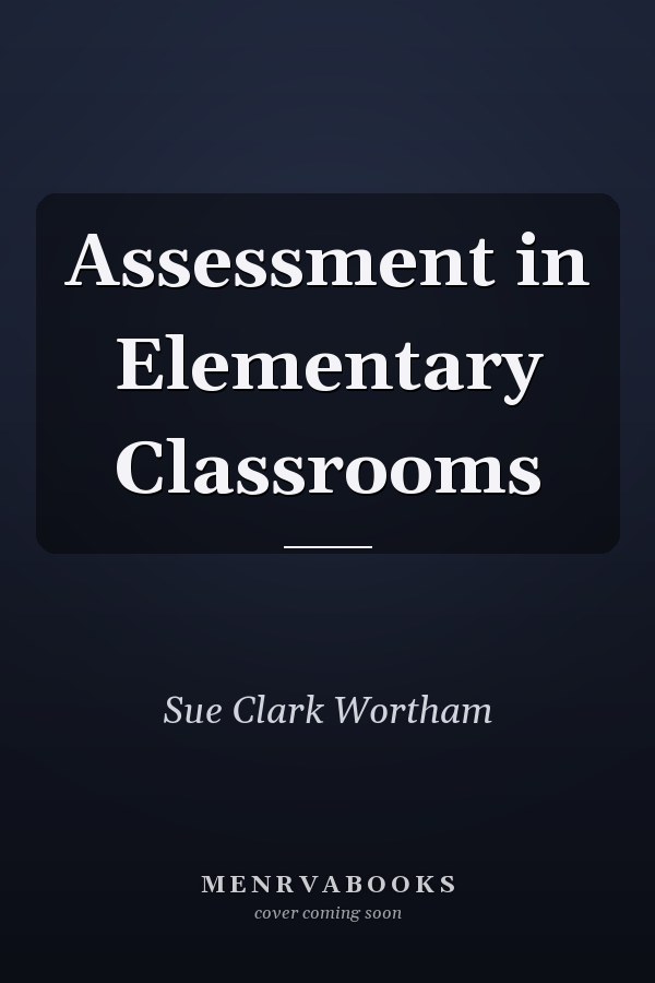 Assessment in Elementary Classrooms