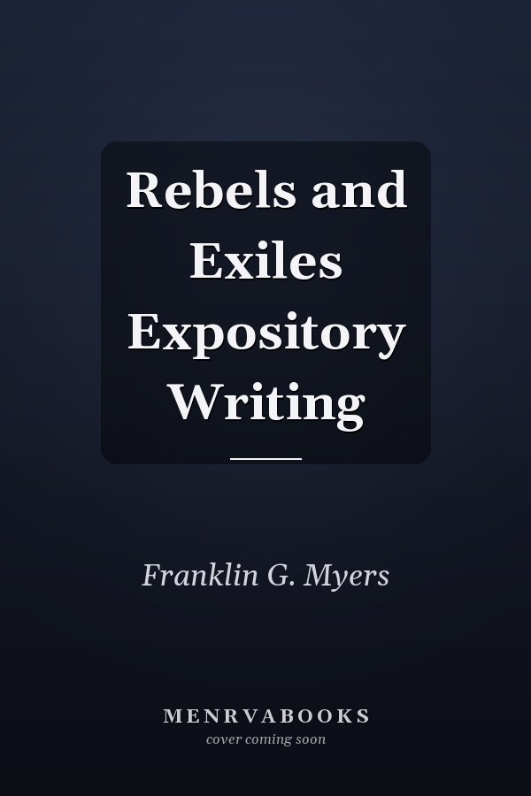 Rebels and Exiles Expository Writing