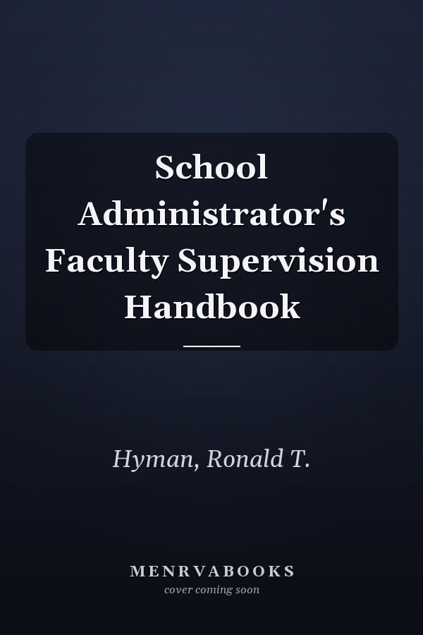 School Administrator's Faculty Supervision Handbook