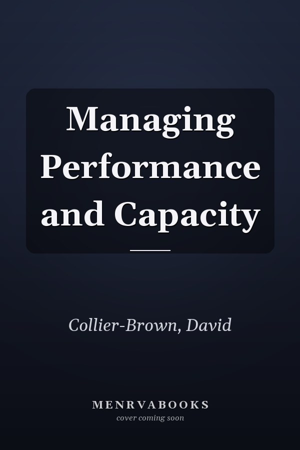 Managing Performance and Capacity