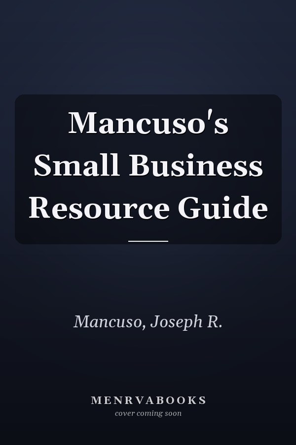 Mancuso's Small Business Resource Guide