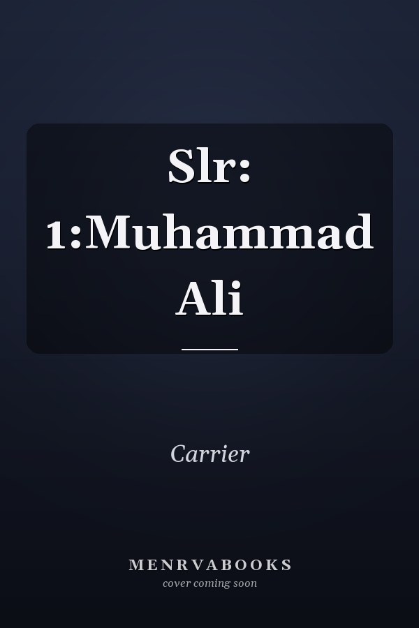 Slr: 1:Muhammad Ali