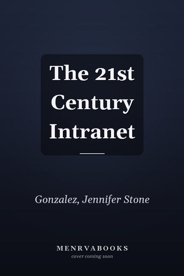 The 21st Century Intranet