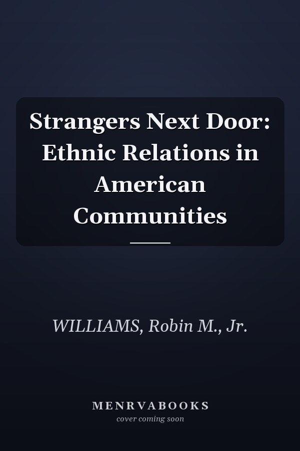 Strangers Next Door: Ethnic Relations in American Communities