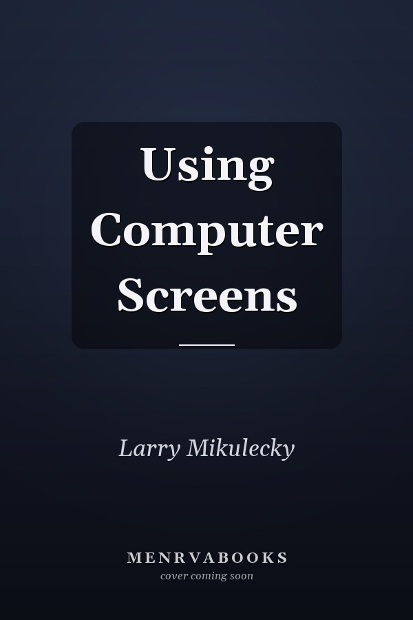 Using Computer Screens