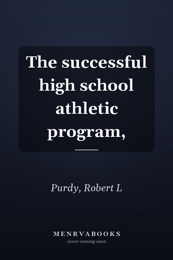 The successful high school athletic program,
