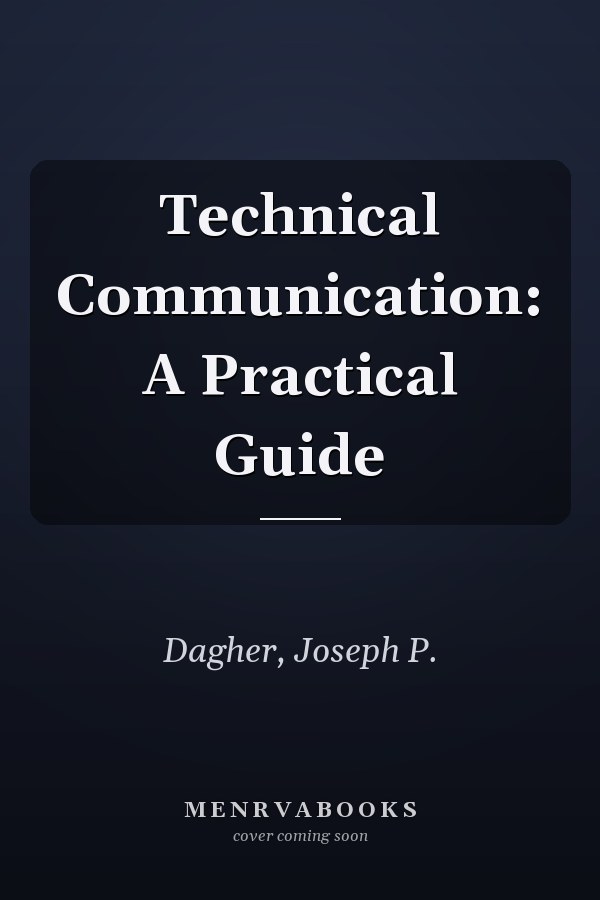 Technical Communication: A Practical Guide