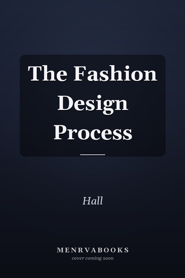 The Fashion Design Process