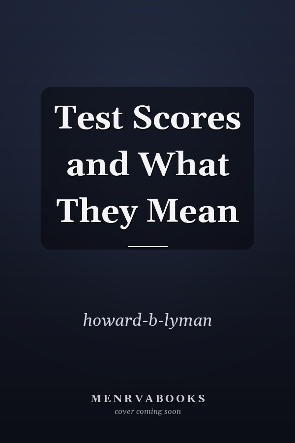 Test Scores and What They Mean