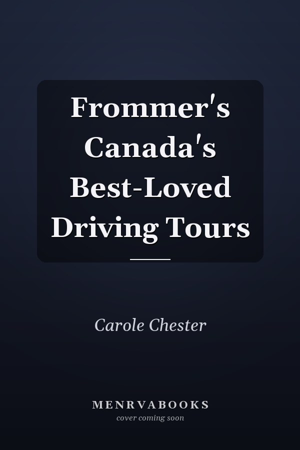 Frommer's Canada's Best-Loved Driving Tours