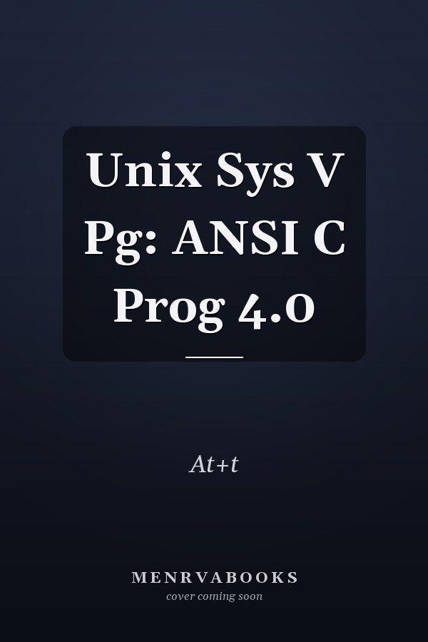 Unix Sys V Pg: ANSI C Prog 4.0