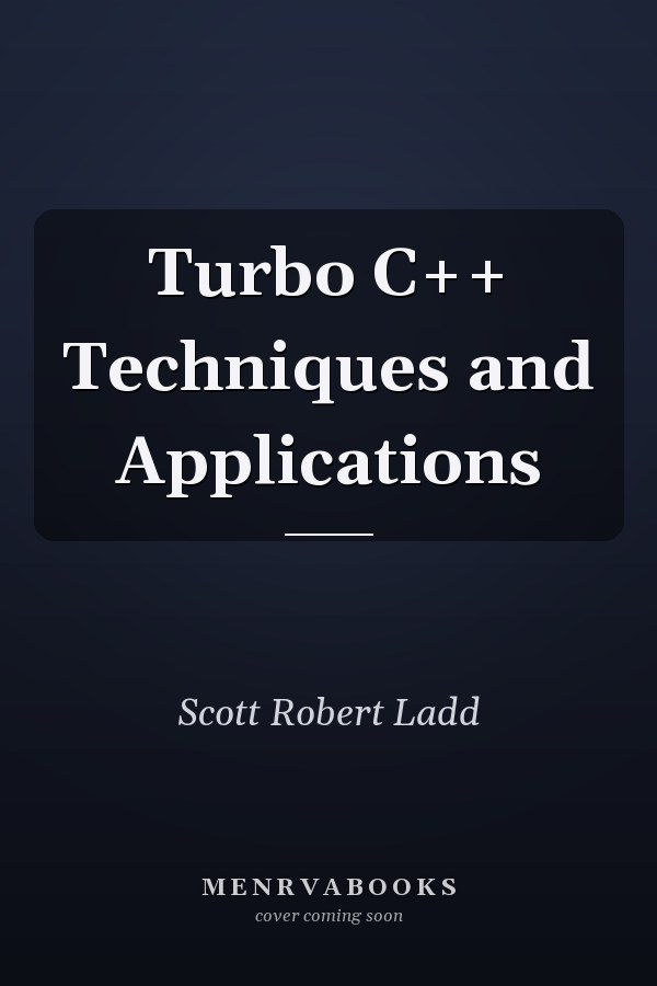 Turbo C++ Techniques and Applications