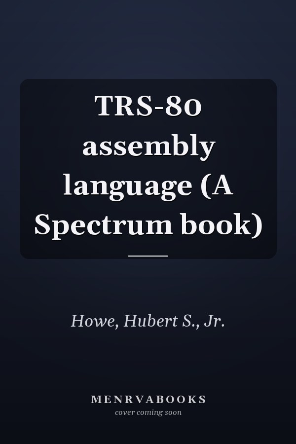 TRS-80 assembly language (A Spectrum book)