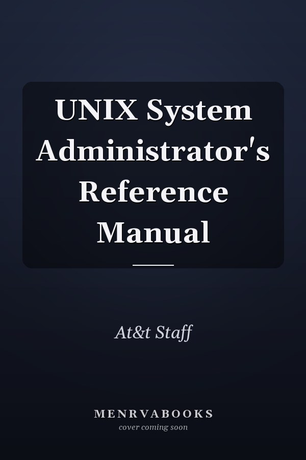 UNIX System Administrator's Reference Manual