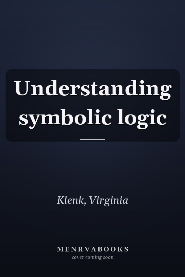 Understanding symbolic logic