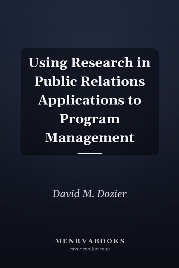 Using Research in Public Relations Applications to Program Management