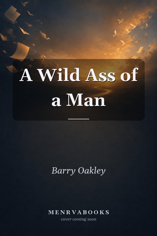 A Wild Ass of a Man