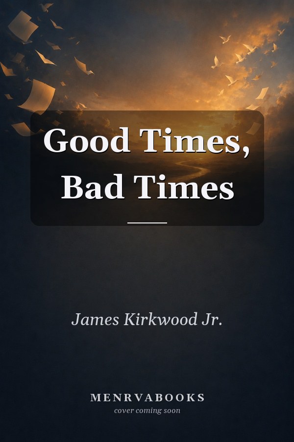 Good Times, Bad Times