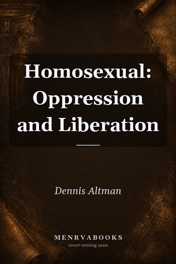Homosexual: Oppression and Liberation