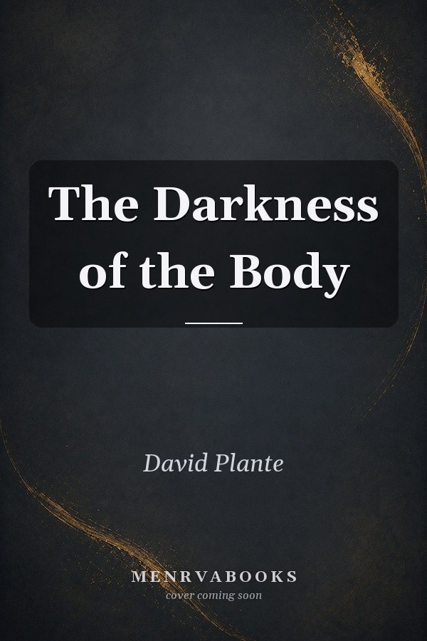 The Darkness of the Body