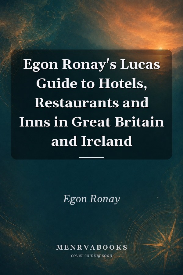 Egon Ronay's Lucas Guide to Hotels, Restaurants and Inns in Great Britain and Ireland