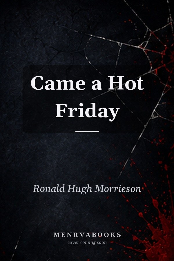 Came a Hot Friday