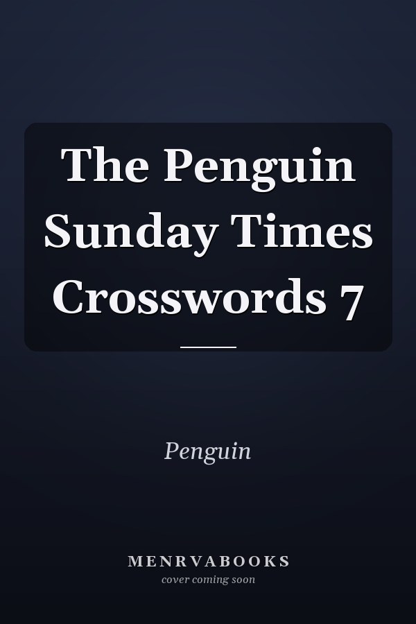 The Penguin Sunday Times Crosswords 7