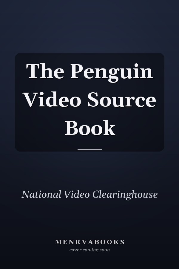 The Penguin Video Source Book