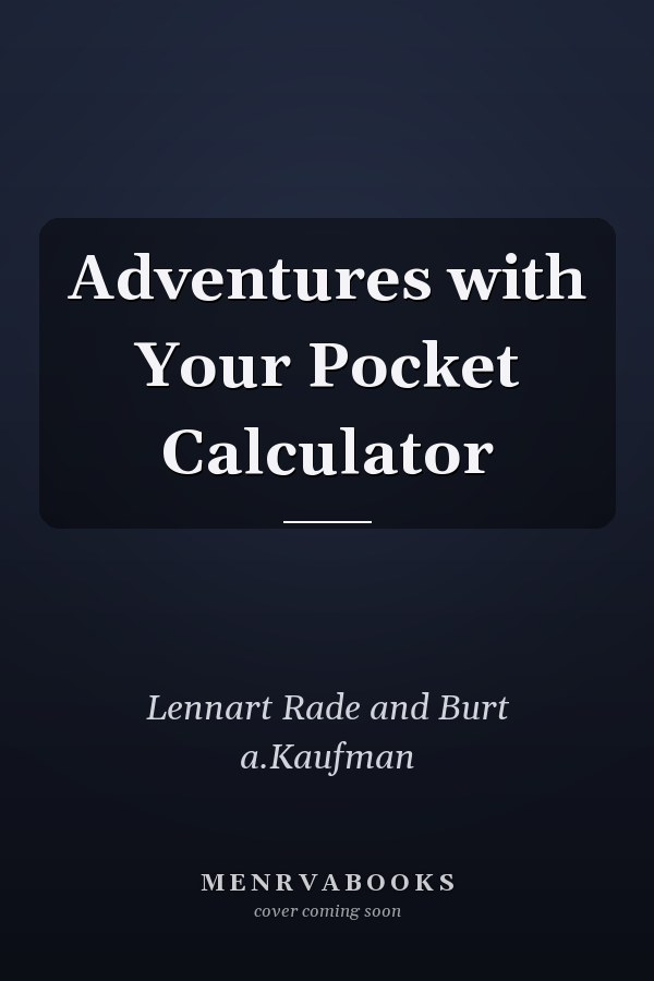 Adventures with Your Pocket Calculator