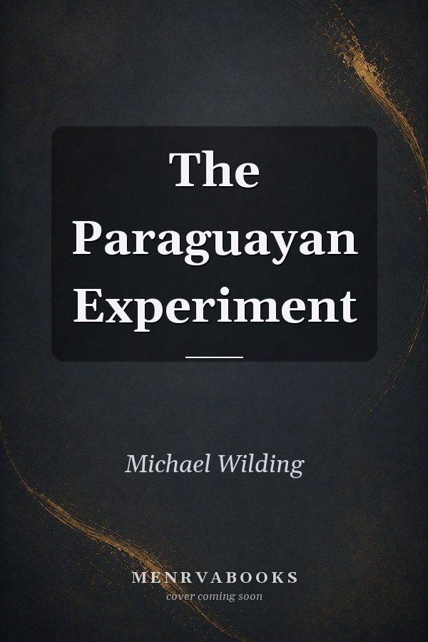 The Paraguayan Experiment