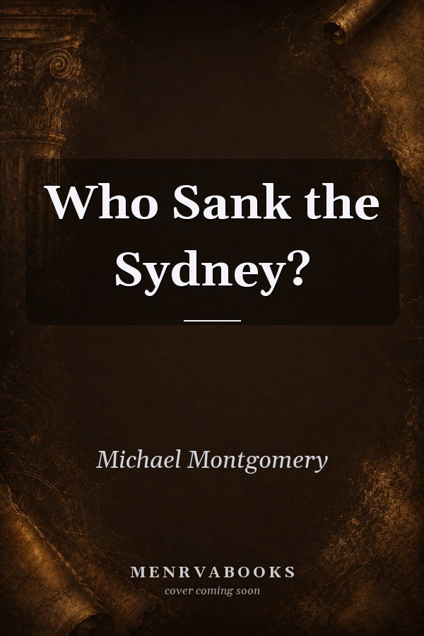 Who Sank the Sydney?