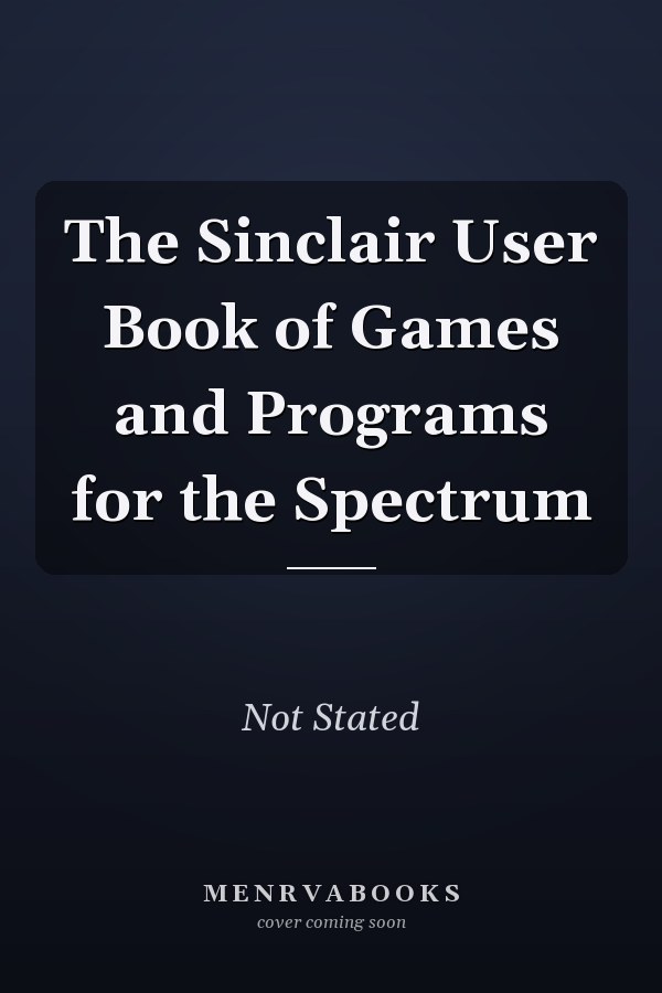 The Sinclair User Book of Games and Programs for the Spectrum