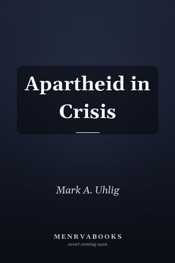 Apartheid in Crisis