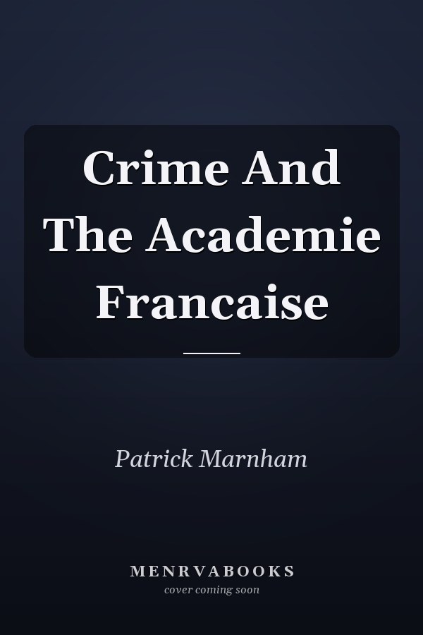 Crime And The Academie Francaise