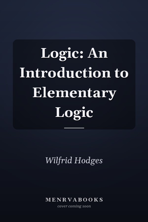 Logic: An Introduction to Elementary Logic
