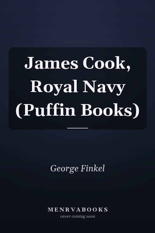 James Cook, Royal Navy (Puffin Books)
