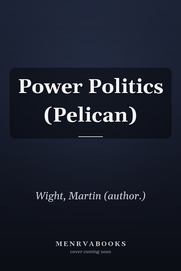 Power Politics (Pelican)