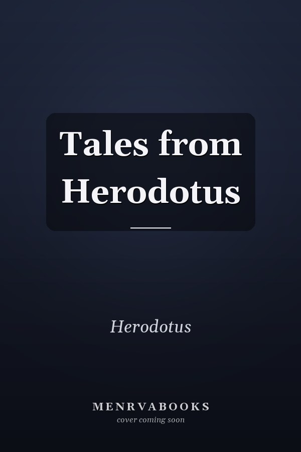 Tales from Herodotus