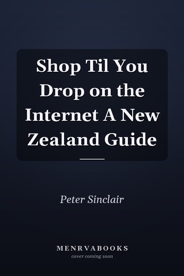 Shop Til You Drop on the Internet A New Zealand Guide