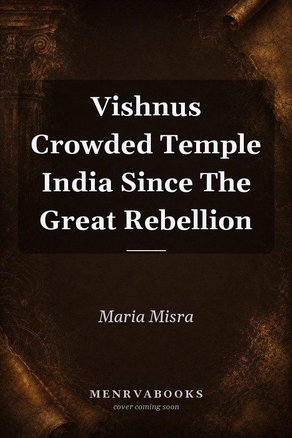 Vishnus Crowded Temple India Since The Great Rebellion