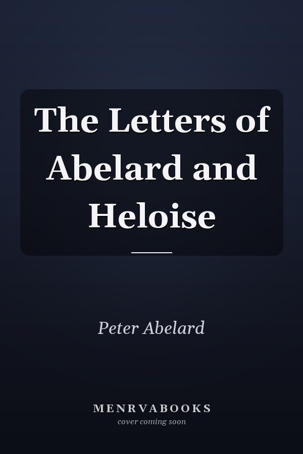 The Letters of Abelard and Heloise