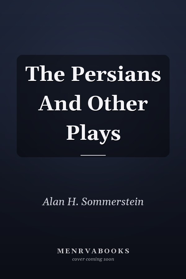 The Persians And Other Plays