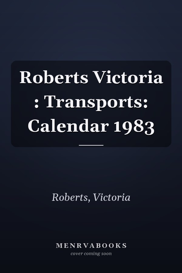 Roberts Victoria : Transports: Calendar 1983